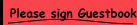 Please sign Guestbook